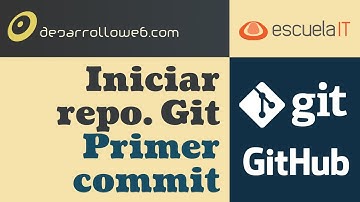 Iniciar repositorio Git y primer commit