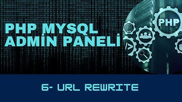 6- Htaccess ile url rewrite - PHP MySQL Admin Paneli Eğitimi