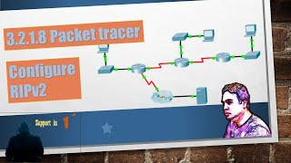 3.2.1.8 Packet Tracer – Configuring RIPv2