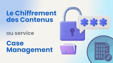 ARender & Confidencial : Le chiffrement des contenus au service du Case Management