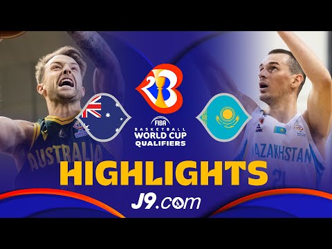 🇦🇺 Australia vs 🇰🇿 Kazakhstan | J9 Basketball Highlights - #FIBAWC 2023 Qualifiers