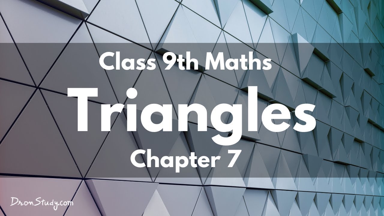 9 7): IX Class Triangles (Chapter CBSE Maths
