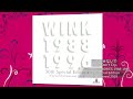 M4. 涙をみせないで ~Boys Don't Cry~ (WINK MEMORIES 1988-1996 30th Special Edition -Remastered 2018-) / Wink