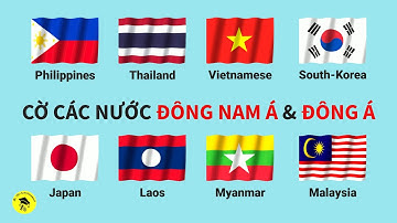 LÁ CỜ các nước Đông Á và Đông Nam Á 🇻🇳 🇹🇭 🇲🇾 🇰🇵 🇭🇰 🔴 Southeast Asia flag #flag #asian