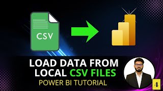 04. Loading Data from Local CSV Files | Power BI Tutorial