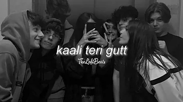 kaali teri gutt (Slowed and Reverb) || TheLofiBeats