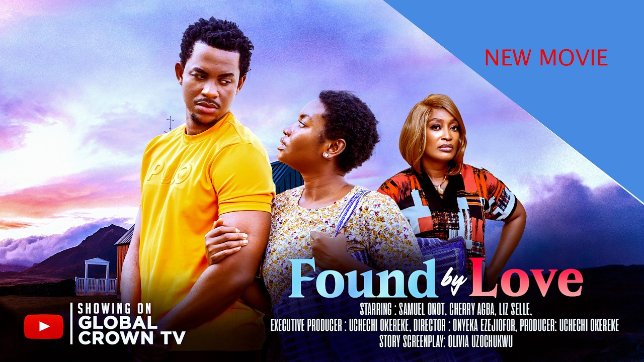FOUND BY LOVE : Poor girl Won Rich man's heart : 2026 latest Nigerian movies - ( love story )