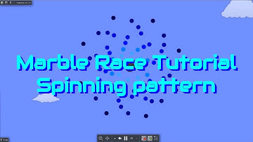 Marble Race Tutorial : Spinning pattern