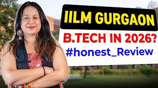 IILM University Gurgaon BTech Review | Admission Process &amp; Scholarship | Placement | Coupon Code