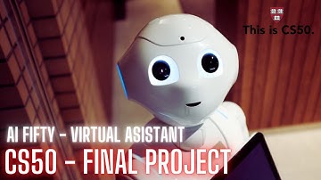 AI Fifty - Virtual Assistant | CS50 Final Project