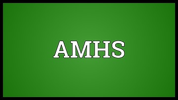 AMHS Meaning