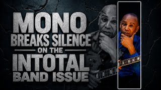 PART-1:Mono Breaks Silence On The Intotal Band Issue