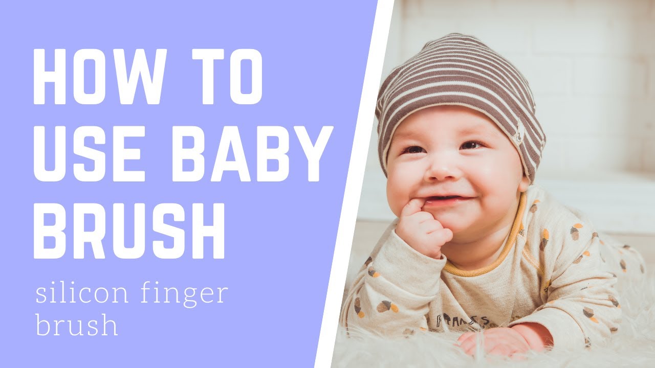How to Use Silicone Finger Brush for Baby Teeth and Gums Cleaning