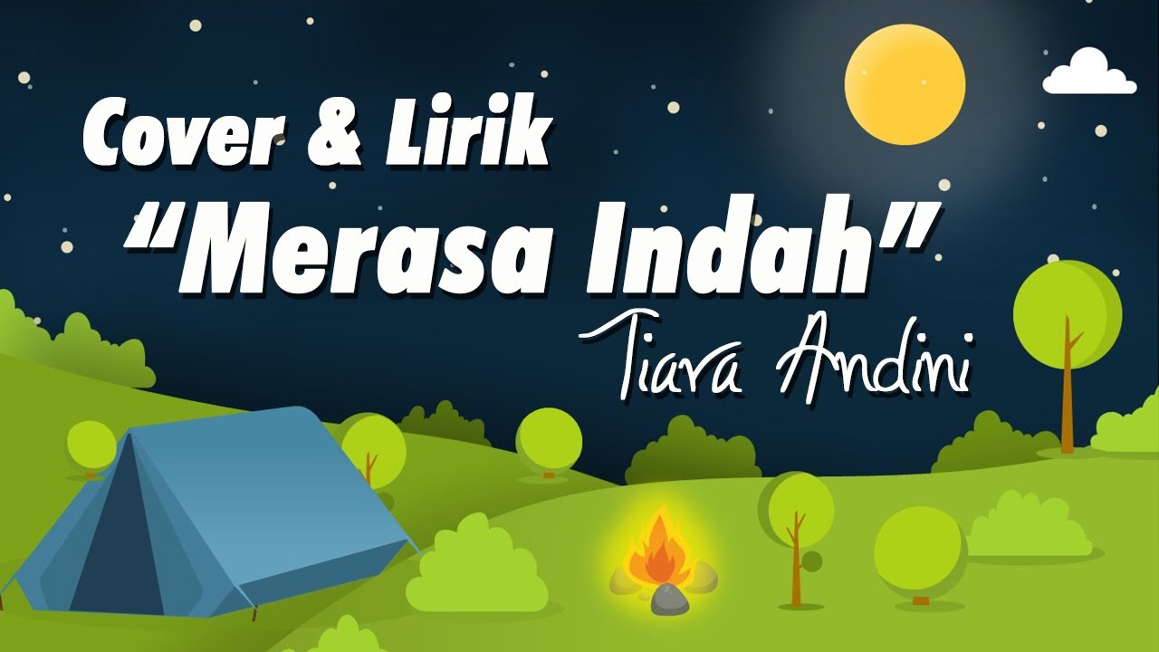 Merasa Indah - Tiara Andini (Cover & Lirik) - YouTube