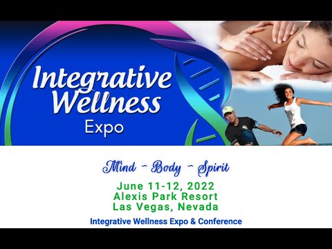 2022 Integrative Wellness Expo & Conference | Las Vegas, Nevada content media