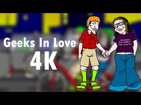 Geeks In Love [4K]