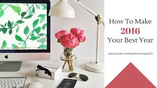 How To Make 2016 Your Best Year