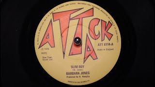 Barbara Jones ‎– Slim Boy - Attack ‎– ATT 8114