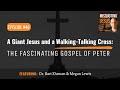 A Giant Jesus and a Walking-Talking Cross: The Fascinating Gospel of Peter