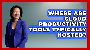 Where Are Cloud Productivity Tools Typically Hosted? | The SaaS Pros Breakdown News