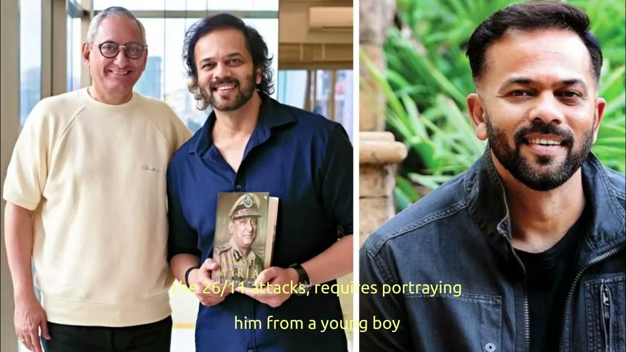 Rohit Shetty explains why casting for Rakesh Maria biopic is a