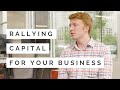 Having Funds Yet? Rallying Capital for Your New Business