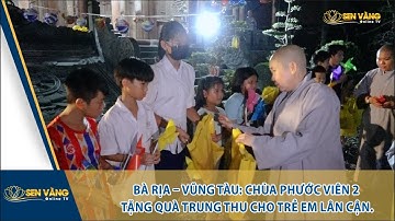 VIDEO Bà Rịa – Vũng Tàu: Chùa Phước Viên 2 tặng quà Trung thu cho trẻ em lân cận
