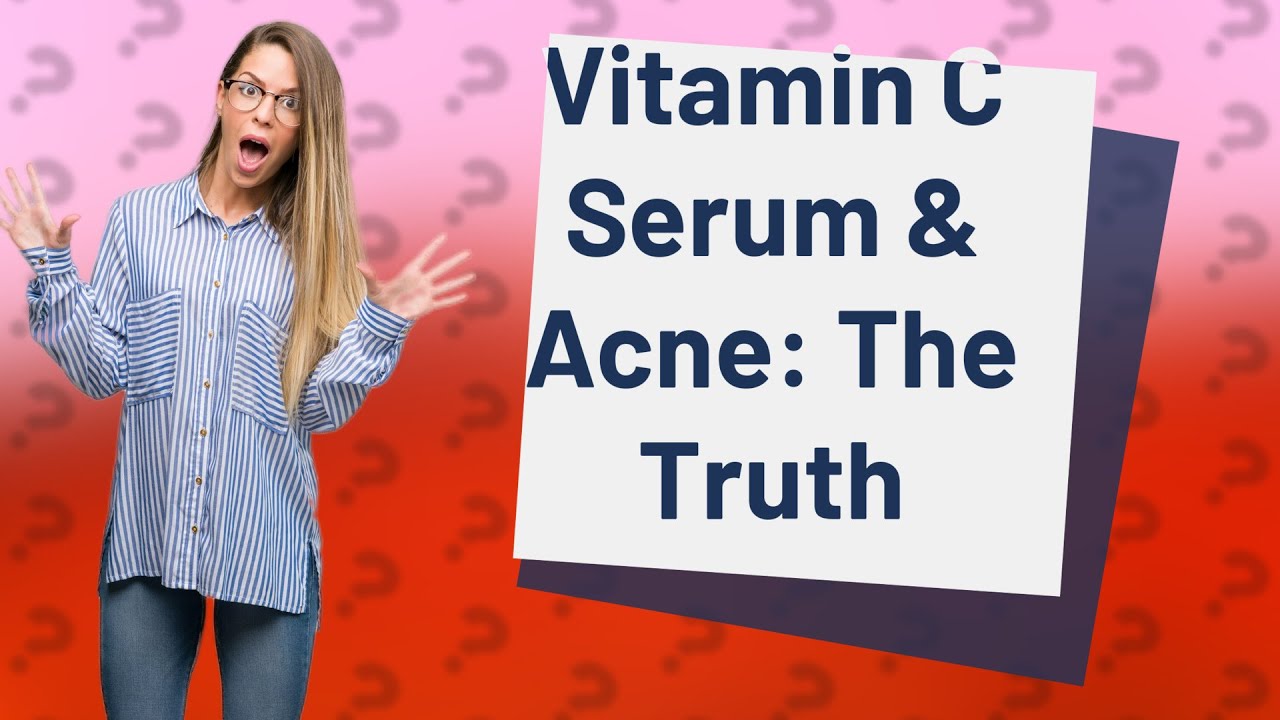 Why is vitamin C serum bad for acne? YouTube