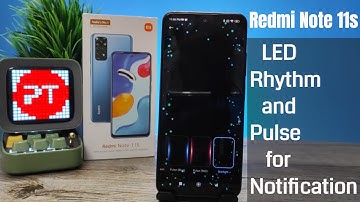 How to enable LED Rhythm and Pulse for Notifications in Redmi Note 11s