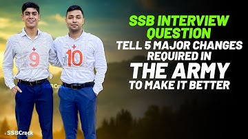 How To Answer SSB Question - 5 Major Changes Required In The Army To Make It Better