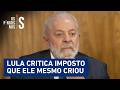 Lula chama “taxa das blusinhas” de desnecessária após desgaste ao governo