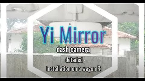 Yi Mirror Dash Cam Detailed Installation | Suzuki Wagon R