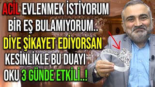 3 GÜNDE EVLENDİREN ACİL EVLENME DUASI...OKUDUKTAN SONRA KISMETİN AÇILACAK !