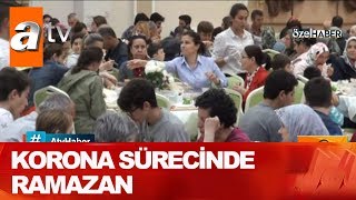Korona Sürecinde Ramazan - Atv Haber 14 Nisan 2020