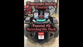 Timecutter Service Tutorial #2: Servicing the Deck