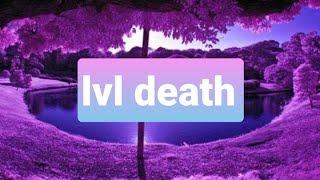 lvl death