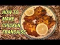 How to Make Chicken Francaise