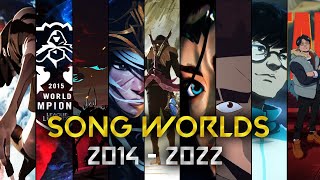 ALL SONGS WORLDS (2014-2022) // LEAGUE of LEGENDS