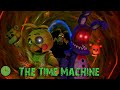 [SFM FNAF] The Time Machine [Full Episode]