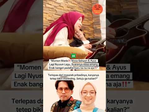 Nissa Sabyan Dan Ayus Romantis Lg Bikin Lagu Baru Beritaviral Beritaterkini Beritaartis