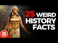 25 weird history facts