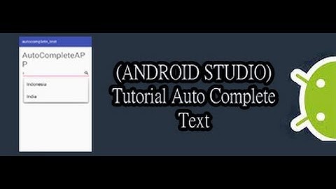 (ANDROID STUDIO) Tutorial Auto Complete Text - Bahasa Indonesia