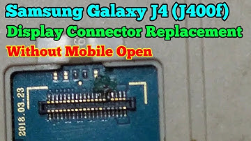 Samsung Galaxy J4 ( j400f ) Lcd Connector Replacement Without Mobile Open | Prime Telecom |