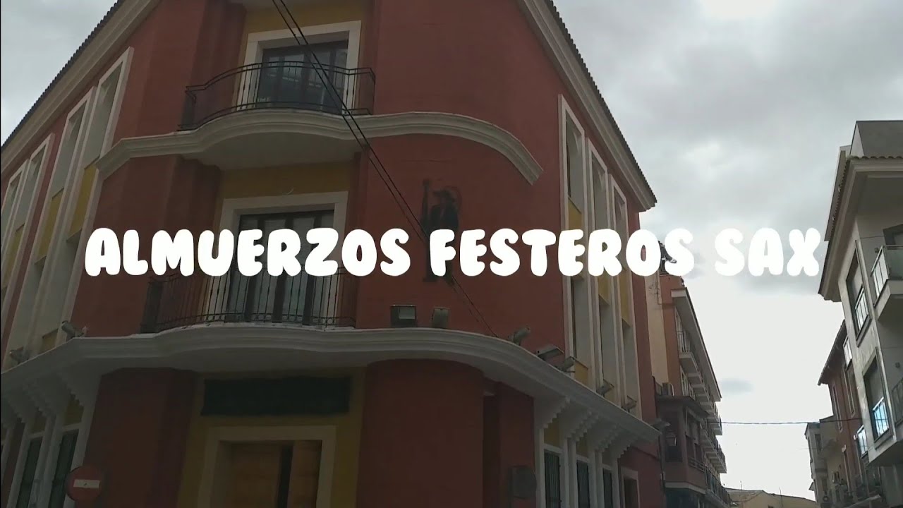 1° Parte .Almuerzos festero Sax 2019