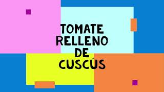 Tomate relleno de cuscús  (Tomato stuffed with couscous)