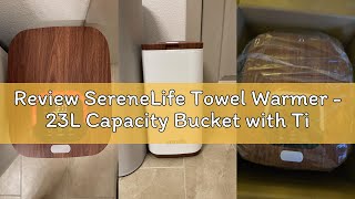 Review SereneLife Towel Warmer - 23L Capacity Bucket with Timer Function, Fits Up to Two Oversized T