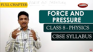 Force and Pressure full lesson | Physics | Class 8 | CBSE Syllabus