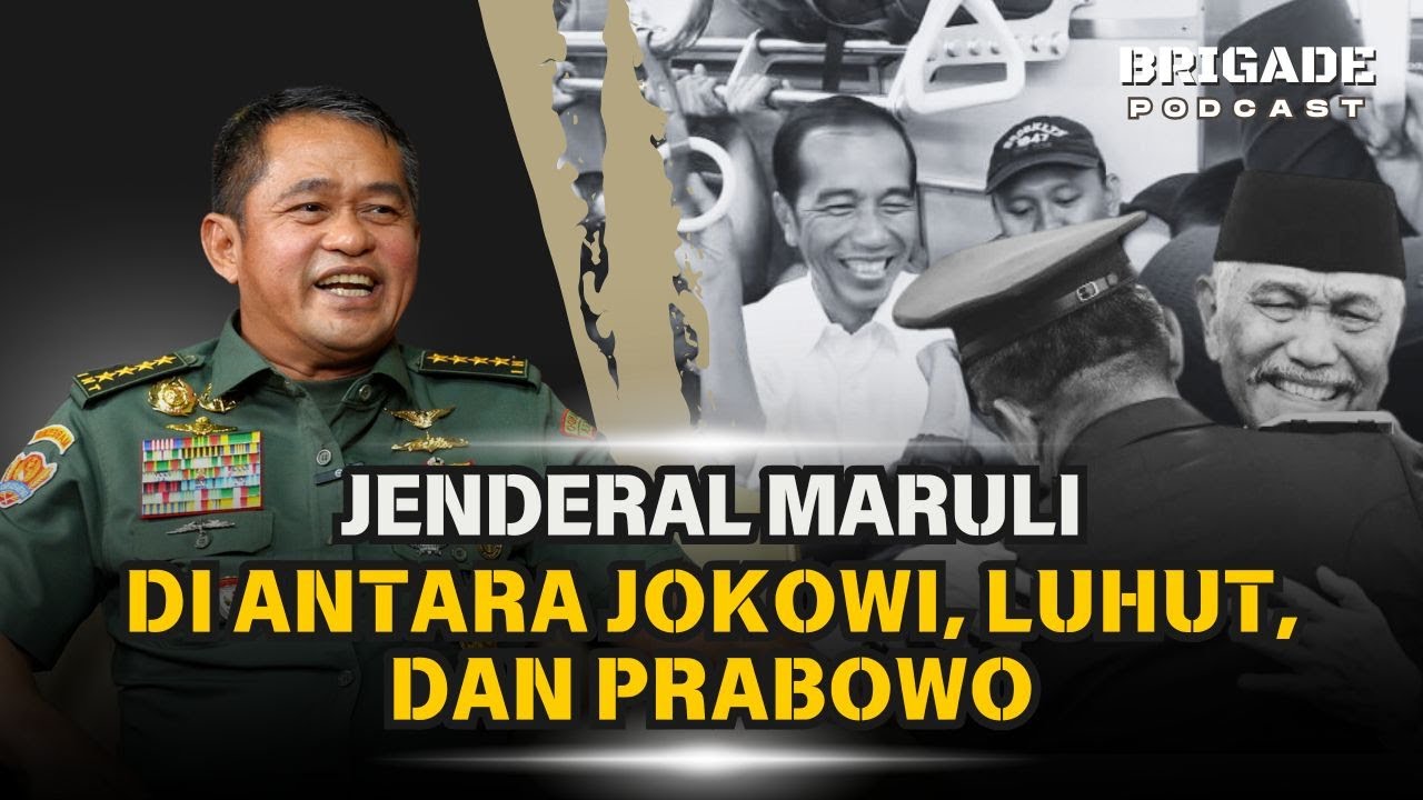 Jenderal Maruli di Antara Luhut, Jokowi, dan Prabowo | BRIGADE Podcast