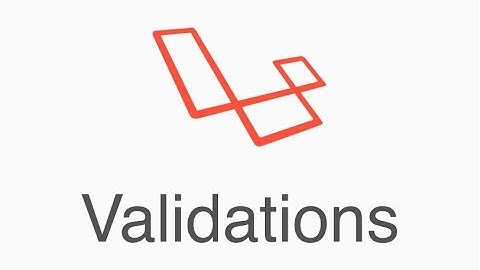 26 - Curso de Laravel 5.6, Validaciones
