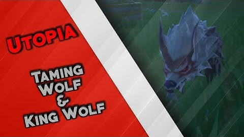 How To Tame Wolf And Lone Wolf | Utopia Origin #1